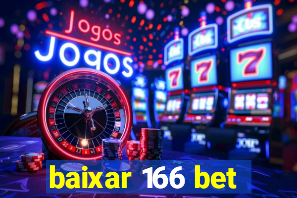 baixar 166 bet